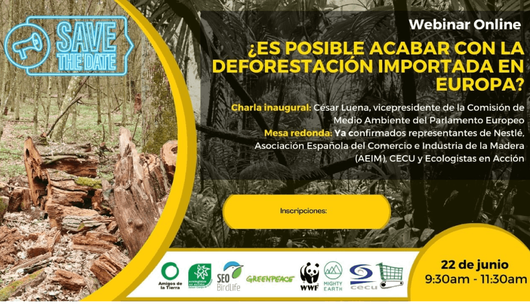 Ir a Seminario web ¿Es posible acabar con la deforestación importada en Europa?