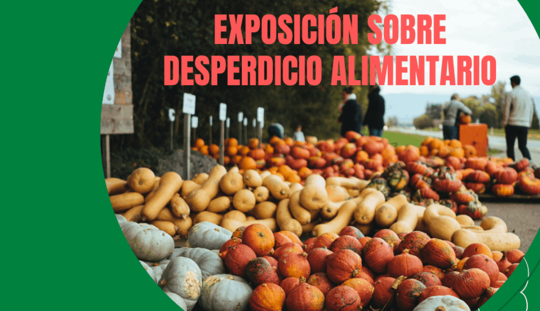 Ir a Exposición Desperdicio Alimentario- Madrid