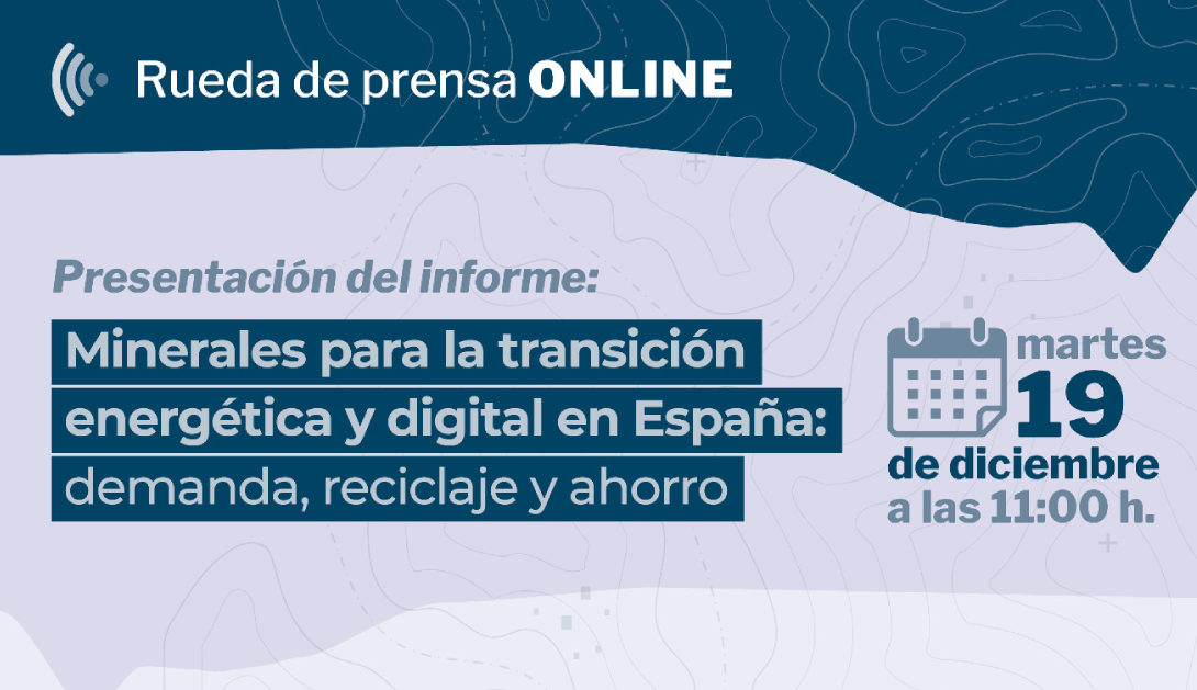 Ir a Presentación en rueda de prensa online de su informe “Minerales para la transición energética y digital en España: demanda, reciclaje y medidas de ahorro”